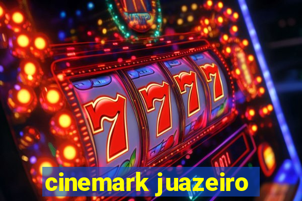 cinemark juazeiro